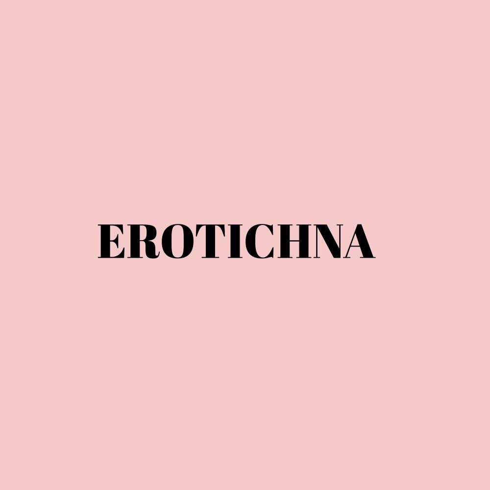 Erotichna OnlyFans – free nudes, naked, leaked