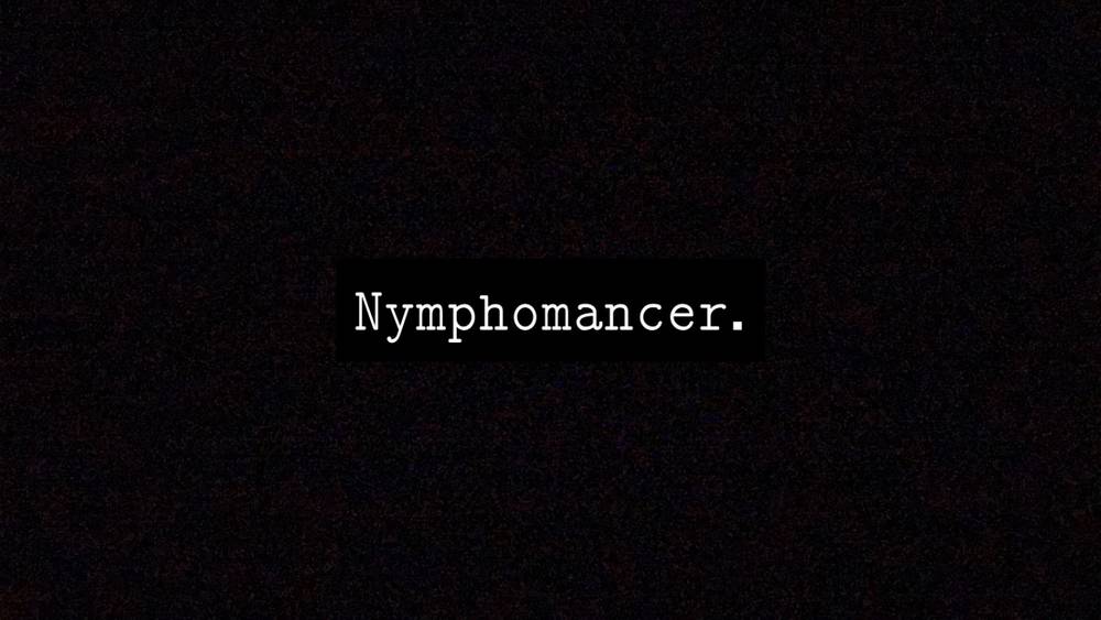 Nymphomancer