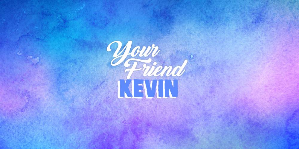 YourFriendKevin