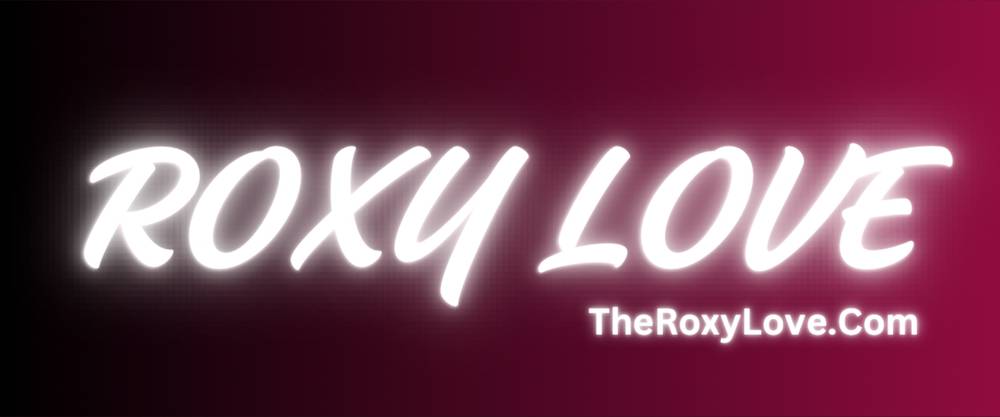 Roxy Love ☆ VIP