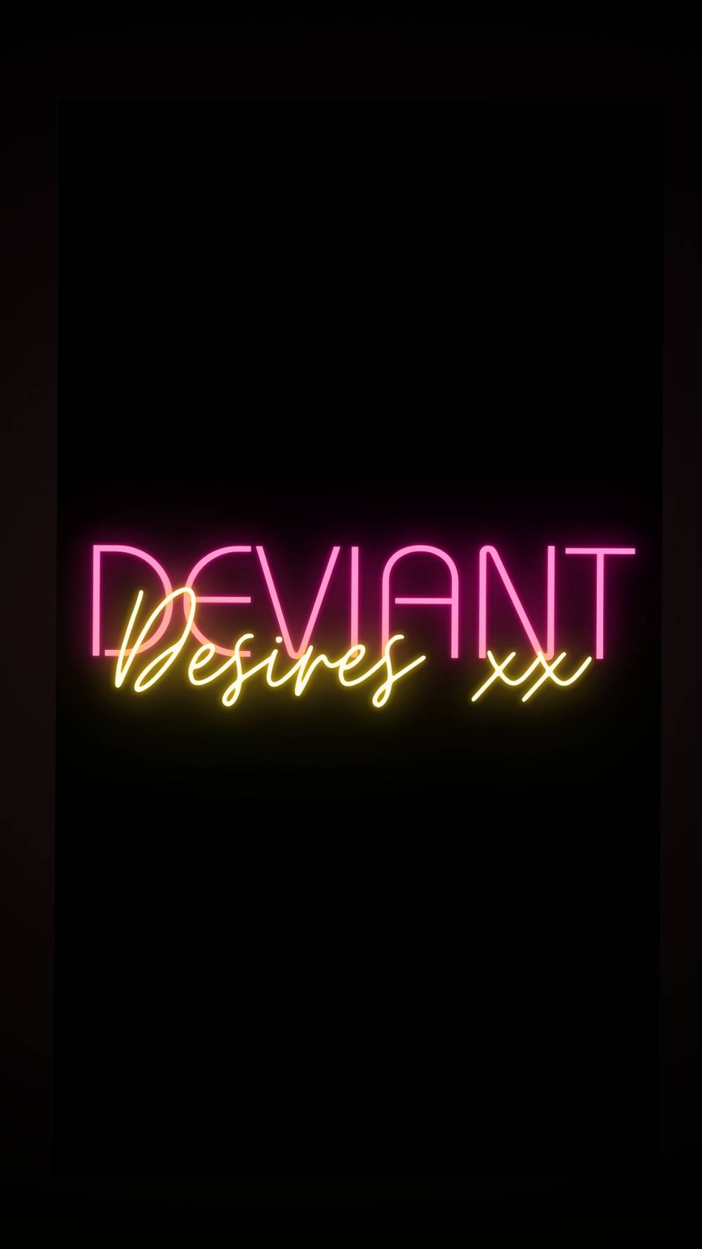 Deviant_Desires xx